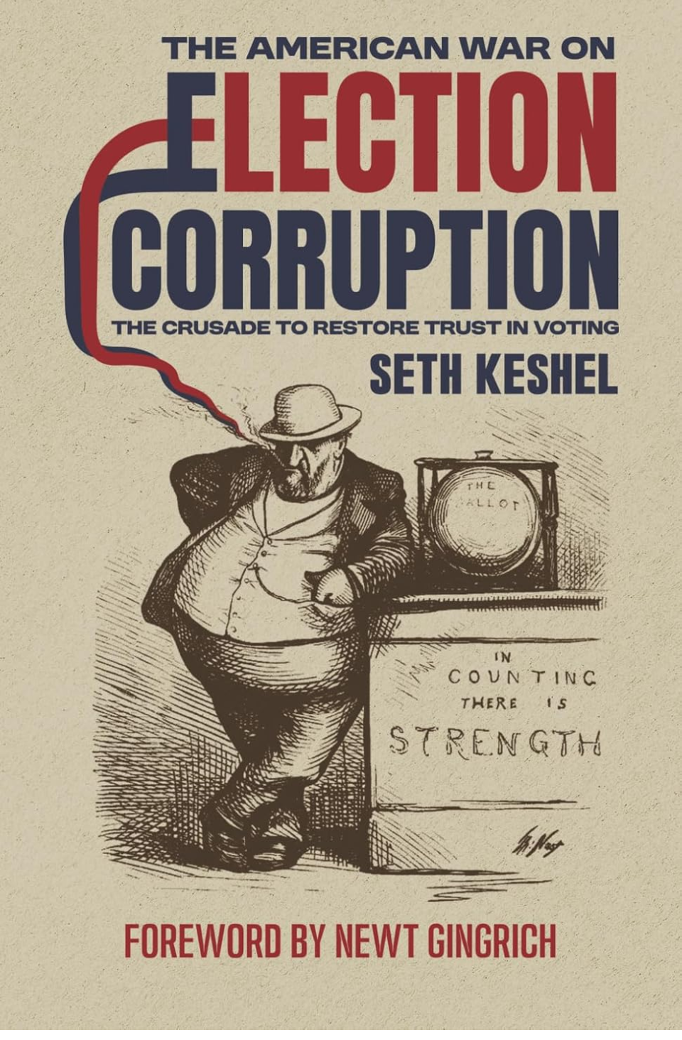 The American War On Election Corruption: The Crusade to Restore Trust in Voting